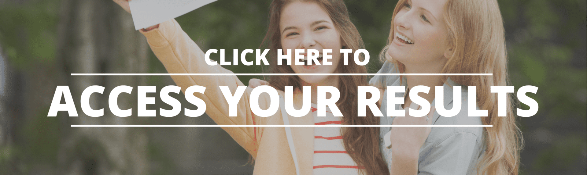 Click here to access your results. 